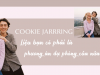 #CookieJarring – Liệu bạn có phải là phương án dự phòng của nửa kia?